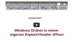 Youtube Video Tutorial - Windows Ordner in einem eigenen Explorerfenster öffnen