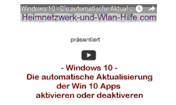 Youtube Video Tutorial - Windows 10 - Die automatische Aktualisierung der Win 10 Apps aktivieren oder deaktivieren