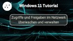 Zugriffe und Freigaben im Netzwerk überwachen und verwalten