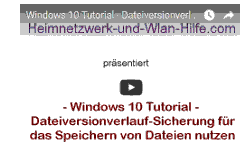 Youtube Video Tutorial - Windows 10 - Dateiversionverlauf-Sicherung für das Speichern von Dateien nutzen