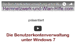 Youtube Video Tutorial - Die Benutzerkontenverwaltung unter Windows 7