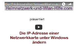 Youtube Video Tutorial - Die IP-Adresse einer Netzwerkkarte unter Windows ändern