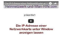 Youtube Video Tutorial - Die IP-Adresse einer Netzwerkkarte unter Window anzeigen lassen