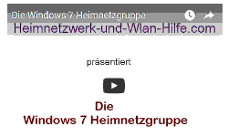 Youtube Video Tutorial - Die Windows 7 Heimnetzgruppe