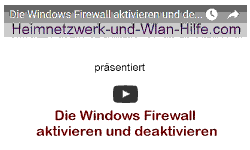 Youtube Video Tutorial - Die Windows Firewall aktivieren und deaktivieren