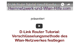 Youtube Video Tutorial - D-Link Router: Verschlüsselungsmethode des Wlan-Netzwerkes festlegen