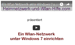 Youtube Video Tutorial - Ein Wlan-Netzwerk unter Windows 7 einrichten