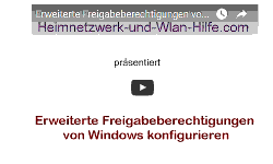 Youtube Video Tutorial - Erweiterte Freigabeberechtigungen von Windows konfigurieren