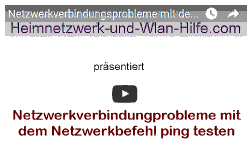 Youtube Video Tutorial - Netzwerkverbindungprobleme mit dem Netzwerkbefehl ping testen