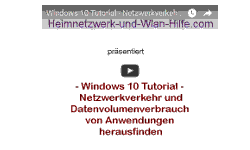 Youtube Video Tutorial - Windows 10 -  Netzwerkverkehr und Datenvolumenverbrauch von Anwendungen herausfinden