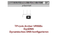 Youtube Video Tutorial - TP-Link Archer VR900v - DynDNS - Dynamisches DNS konfigurieren