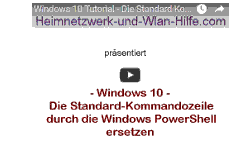 Youtube Video Tutorial - Windows 10 - Die Standard-Kommandozeile durch die Windows PowerShell ersetzen