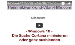 Youtube Video Tutorial - Windows 10 - Das Startmenü Cortana minimieren oder ganz ausblenden