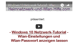 Youtube Video Tutorial - Windows 10 Netzwerk Tutorial- Wlan-Einstellungen und Wlan-Passwort anzeigen lassen